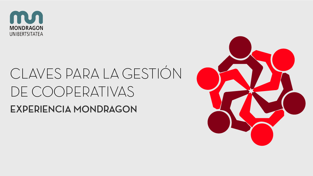 Claves para la gestión de cooperativas: Experiencia MONDRAGON Gestion